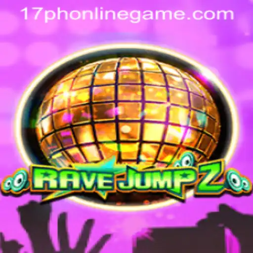 RaveJump2: Unveiling the Thrilling World of 17ph Online Game