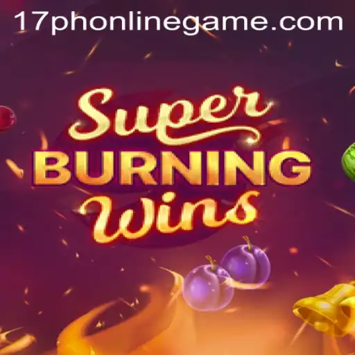 Exploring the Thrills of SuperBurningWins: Understanding the 17ph Online Game Phenomenon