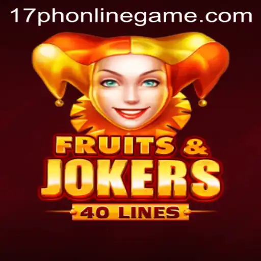 Exploring FruitsAndJokers40: A Fresh Take on 17ph Online Gaming