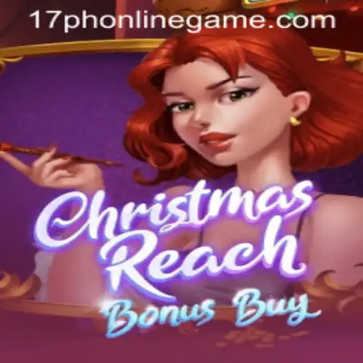 Discover ChristmasReachBonusBuy: The Ultimate 17PH Online Game Experience