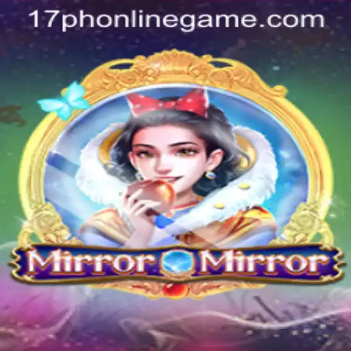 MirrorMirror: Unveiling the Enchanting World of the 17ph Online Game