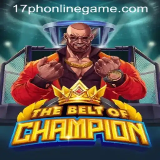 TheBeltOfChampion: A Glimpse into the Revolutionary 17ph Online Game Era